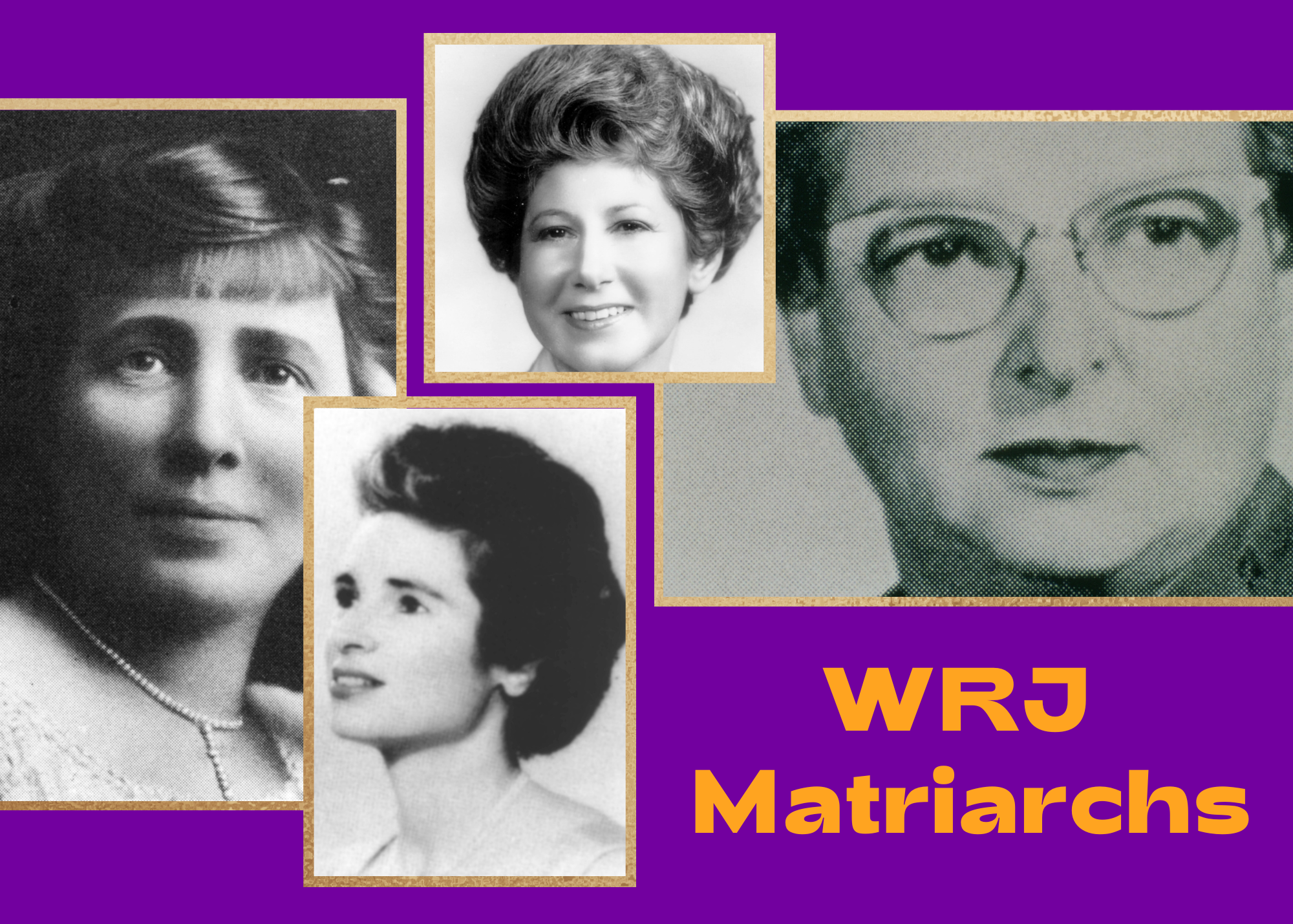 A collage of WRJ Matriarchs